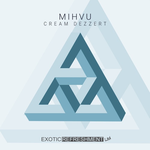 MIHVU - Cream Dezzert [EXRLTD051]